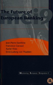 Cover of: The Future of European banking by Jean-Pierre Danthine ... [et al.].