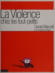 Cover of: La violence chez les tout-petits