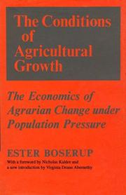 The conditions of agricultural growth by Ester Boserup