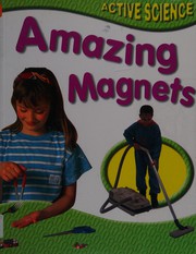 Cover of: Amazing Magnets (Active Science)