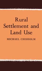 Cover of: Rural Settlement and Land Use by Michael Chisholm