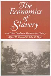 Cover of: The Economics of Slavery by Alfred Conrad, John Meyer
