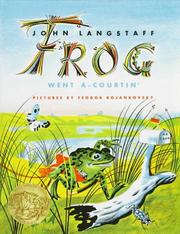 Frog went a-courtin' by John M. Langstaff, Feodor Rojankovsky