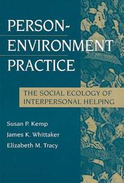 Cover of: Person-Environment Practice by Susan P. Kemp, Elizabeth Tracy, James Whittaker, Elizabeth Tracy, James Whittaker