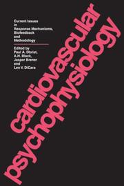 Cover of: Cardiovascular Psychophysiology: Current Issues in Response Mechanisms, Biofeedback and Methodology