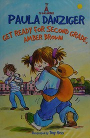 Cover of: Get ready for second grade, Amber Brown by Paula Danziger