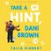 Cover of: Take a Hint, Dani Brown Lib/E
