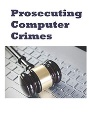 Cover of: Prosecuting Computer Crimes by Department of Justice