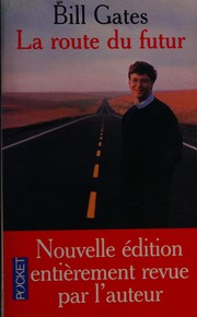 Cover of: La route du futur by Bill Gates