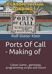 Cover of: Ports Of Call - Making of: Classic Game , gameplay, programming scripts and future