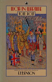 Cover of: Lucia in wartime: based on the characters created by E.F. Benson