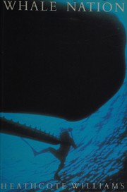 Cover of: Whale nation by Heathcote Williams