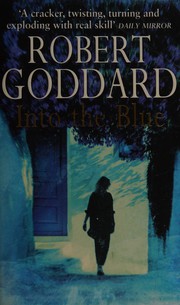 Cover of: Into the blue by Robert Goddard