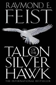 Cover of: Talon of the Silver Hawk (Conclave of Shadows) by Raymond E. Feist, Raymond E. Feist