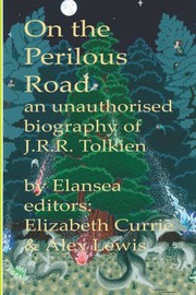 Cover of: On the Perilous Road: An unauthorised biography of J.R.R.Tolkien