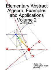 Cover of: Elementary Abstract Algebra, Examples and Applications Volume 2: Abstractions