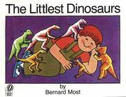 Cover of: The Littlest Dinosaurs by Bernard Most