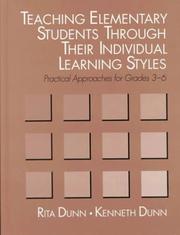 Cover of: Teaching elementary students through their individual learning styles: practical approaches for grades 3-6