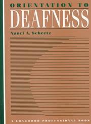 Cover of: Orientation to deafness by Nanci A. Scheetz