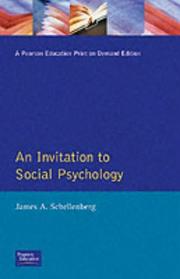 An invitation to social psychology by James A. Schellenberg