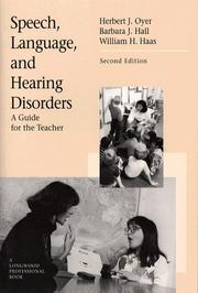 Cover of: Speech, Language, and Hearing Disorders by Herbert J. Oyer, Barbara J. Hall, William H.. Haas