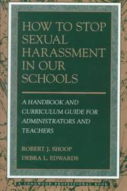 Cover of: How to stop sexual harassment in our schools: a handbook and curriculum guide for administrators and teachers