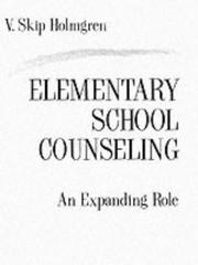 Cover of: Elementary School Counseling by V. Skip Holmgren, V. Skip Holmgren