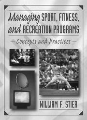Cover of: Managing sport, fitness, and recreation programs by William F. Stier