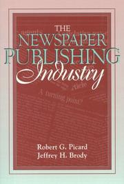 Cover of: newspaper publishing industry | Robert G. Picard