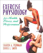 Cover of: Exercise physiology for health, fitness, and performance by Sharon A. Plowman, Denise L. Smith, Sharon A. Plowman