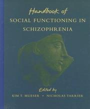 Cover of: Handbook of social functioning in schizophrenia by edited by Kim T. Mueser, Nicholas Tarrier.