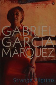 Cover of: Strange pilgrims by Gabriel García Márquez