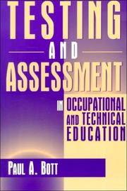 Cover of: Testing and assessment in occupational and technical education by Paul A. Bott, Paul A. Bott