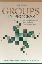 Cover of: Groups in process: an introduction to small group communication
