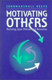 Cover of: Motivating others | Johnmarshall Reeve