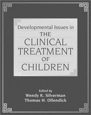 Cover of: Developmental issues in the clinical treatment of children by edited by Wendy K. Silverman and Thomas H. Ollendick.