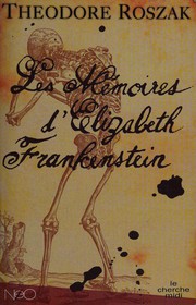 Cover of: Les mémoires d'Elizabeth Frankenstein by Roszak, Theodore