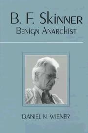 Cover of: B.F. Skinner: Benign Anarchist