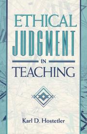 Cover of: Ethical judgment in teaching by Karl D. Hostetler [editor].