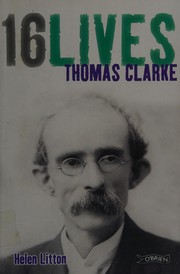 Cover of: Thomas Clarke: 16Lives