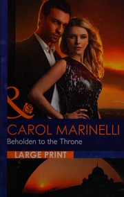 Cover of: Beholden to the Throne by Carol Marinelli