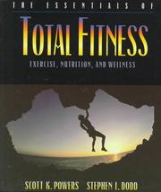 Cover of: The essentials of total fitness by Scott K. Powers