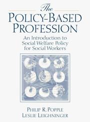 Cover of: Policy-Based Profession, The: An Introduction to Social Welfare Policy for Social Workers