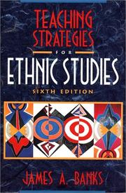 Teaching strategies for ethnic studies by James A. Banks