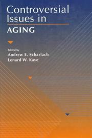 Cover of: Controversial issues in aging by edited by Andrew E. Scharlach, Lenard W. Kaye.