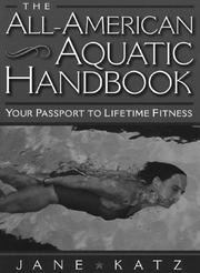 Cover of: The All-American Aquatic Handbook by Jane Katz