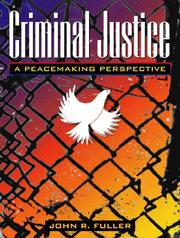 Cover of: Criminal justice: a peacemaking perspective