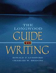 Cover of: The Longwood guide to writing by Ronald F. Lunsford