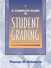 Cover of: A complete guide to student grading by Thomas M. Haladyna