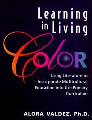 Cover of: Learning in Living Color: Using Literature to Incorporate Multicultural Education Into the Primary Curriculum